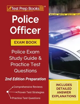 Police Officer Exam Book: Police Exam Study Guide and Practice Test Questions [2. kiadás felkészülés] - Police Officer Exam Book: Police Exam Study Guide and Practice Test Questions [2nd Edition Preparation]