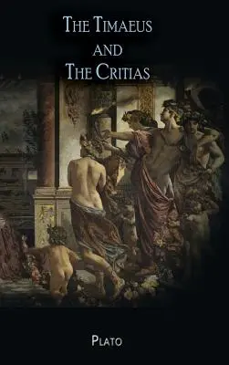 A Timaiosz és a Kritiasz - The Timaeus and The Critias