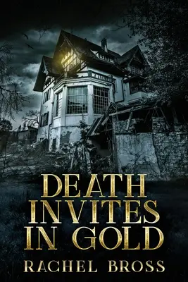 Death Invites In Gold: Nagy nyomtatott kiadás - Death Invites In Gold: Large Print Edition