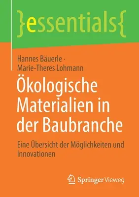 kologische Materialien in Der Baubranche: Eine bersicht Der Mglichkeiten Und Innovationen