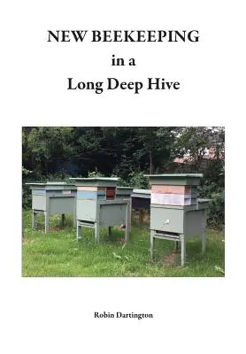 ÚJ MÉHÉSZET a hosszú, mély kaptárban - NEW BEEKEEPING in a Long Deep Hive