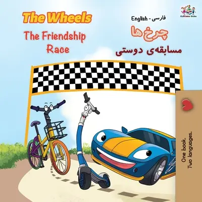 The Wheels The Friendship Race (angol perzsa - farszi kétnyelvű könyv) - The Wheels The Friendship Race (English Persian -Farsi Bilingual Book)