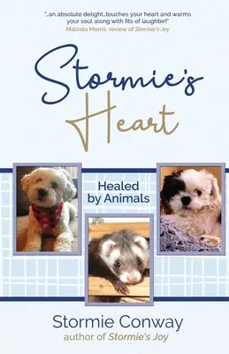 Stormie szíve: Healed by Animals - Stormie's Heart: Healed by Animals