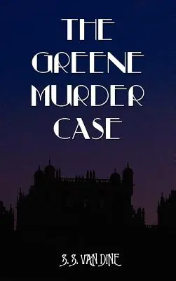 A Greene-gyilkossági ügy - The Greene Murder Case