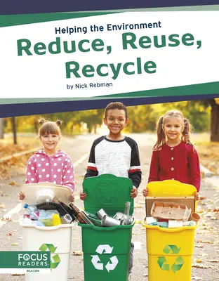 Csökkentés, újrafelhasználás, újrahasznosítás - Reduce, Reuse, Recycle