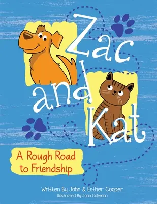 Zac és Kat, A barátság rögös útja - Zac and Kat, A Rough Road to Friendship