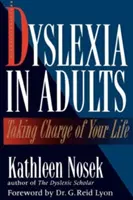 Felnőttkori diszlexia: Az életed irányítása - Dyslexia in Adults: Taking Charge of Your Life