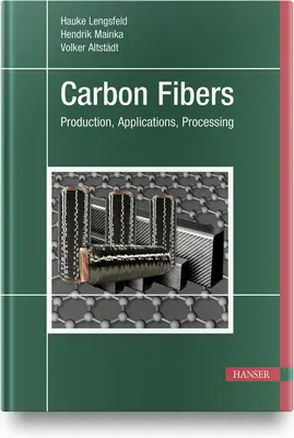 Carbon Fibers: Gyártás, alkalmazás, feldolgozás - Carbon Fibers: Manufacturing, Application, Processing