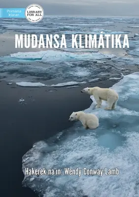 Éghajlatváltozás - Mudansa Klimtika - Climate Change - Mudansa Klimtika