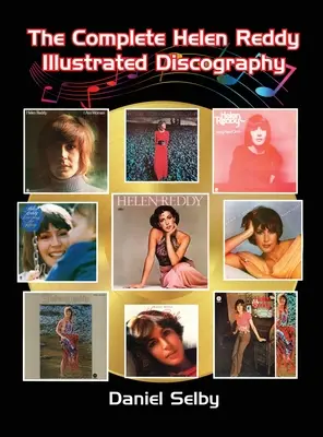 A teljes Helen Reddy illusztrált diszkográfia (kemény kötés) - The Complete Helen Reddy Illustrated Discography (hardback)