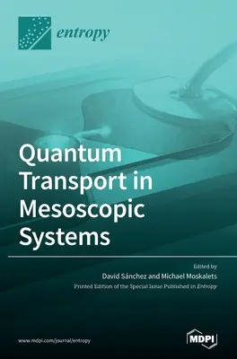 Kvantumszállítás mezoszkopikus rendszerekben - Quantum Transport in Mesoscopic Systems