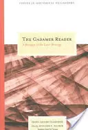 The Gadamer Reader: Egy csokor a későbbi írásokból - The Gadamer Reader: A Bouquet of the Later Writings