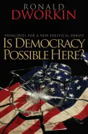 Lehetséges-e itt a demokrácia? Alapelvek egy új politikai vitához - Is Democracy Possible Here?: Principles for a New Political Debate