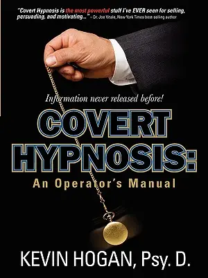 Rejtett hipnózis: Egy operátor kézikönyve - Covert Hypnosis: An Operator's Manual