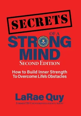 Az erős elme TITKAI (2. kiadás): : Hogyan építsünk belső erőt az élet akadályainak leküzdéséhez? - SECRETS of a Strong Mind (2nd edition): : How to Build Inner Strength to Overcome Life's Obstacles