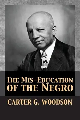 A négerek félrenevelése - The Mis-Education of the Negro