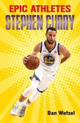 Epikus sportolók: Stephen Curry - Epic Athletes: Stephen Curry