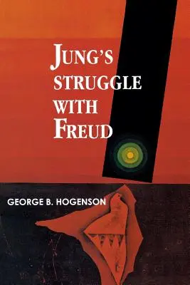 Jung és Freud küzdelme: Egy metabiológiai tanulmány - Jung's Struggle with Freud: A Metabiological Study