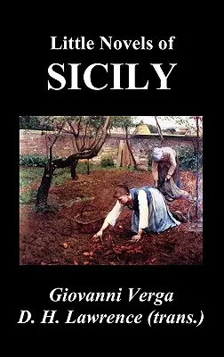 Szicíliai kisregények (Novelle Rusticane) - Little Novels of Sicily (Novelle Rusticane)