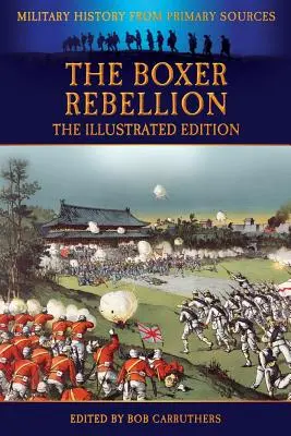 A boxerlázadás - illusztrált kiadás - The Boxer Rebellion - The Illustrated Edition