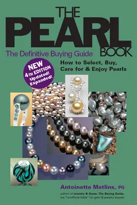 A gyöngykönyv (4. kiadás): A végleges vásárlási útmutató - The Pearl Book (4th Edition): The Definitive Buying Guide