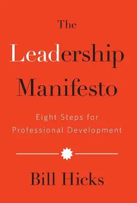 A vezetői kiáltvány: Nyolc lépés a szakmai fejlődéshez - The Leadership Manifesto: Eight Steps for Professional Development