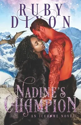 Nadine bajnoka: A SciFi Alien Romance - Nadine's Champion: A SciFi Alien Romance