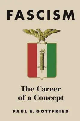 Fasizmus: Egy fogalom pályafutása - Fascism: The Career of a Concept