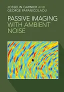 Passzív képalkotás környezeti zajjal - Passive Imaging with Ambient Noise