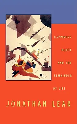 Boldogság, halál és az élet hátralévő része - Happiness, Death, and the Remainder of Life