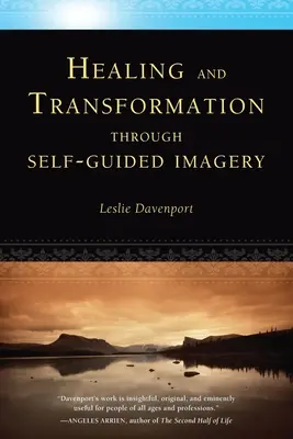 Gyógyulás és átalakulás az önvezető képalkotáson keresztül - Healing and Transformation Through Self-Guided Imagery