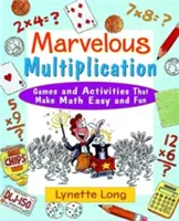 Csodálatos szorzás: Games and Activities That Make Math Easy and Fun - Marvelous Multiplication: Games and Activities That Make Math Easy and Fun