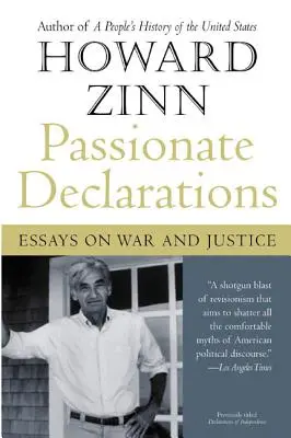 Szenvedélyes nyilatkozatok: Esszék a háborúról és az igazságosságról - Passionate Declarations: Essays on War and Justice