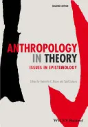 Antropológia az elméletben: ismeretelméleti kérdések - Anthropology in Theory: Issues in Epistemology