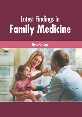 Legújabb eredmények a családorvoslásban - Latest Findings in Family Medicine