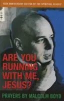 Velem futsz, Jézus?, 40. évforduló - Are You Running With Me, Jesus?, 40th Anniversary