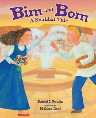 Bim és Bom, 2. kiadás: A Shabbat Tale - Bim and Bom, 2nd Edition: A Shabbat Tale