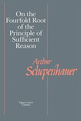 Az elégséges ész elvének négyes gyökeréről - On the Fourfold Root of the Principle of Sufficient Reason