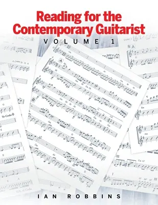 Olvasás a kortárs gitárosoknak: Volume 1 - Reading for the Contemporary Guitarist: Volume 1