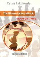 A Nimzo-Larsen támadás: Lépésről lépésre - The Nimzo-Larsen Attack: Move by Move