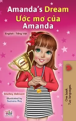 Amanda's Dream (angol vietnami kétnyelvű gyerekkönyv) - Amanda's Dream (English Vietnamese Bilingual Book for Kids)