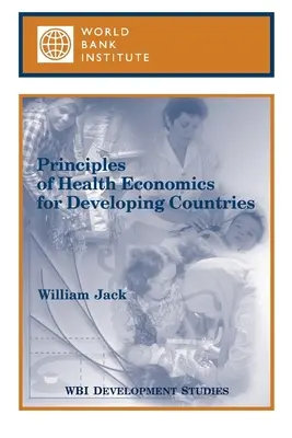 Az egészségügyi gazdaságtan alapelvei a fejlődő országok számára - Principles of Health Economics for Developing Countries