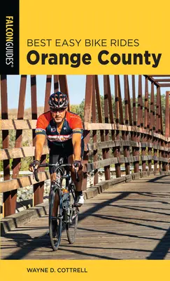 A legjobb könnyű kerékpártúrák Orange County - Best Easy Bike Rides Orange County