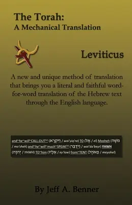 A Tóra: Mechanikus fordítás - Leviticus - The Torah: A Mechanical Translation - Leviticus