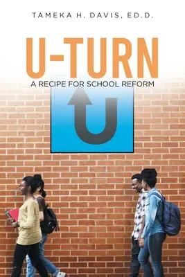 Fordulat: Az iskolai reform receptje - U-Turn: A Recipe for School Reform