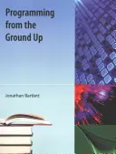 Programozás az alapoktól kezdve - Programming from the Ground Up