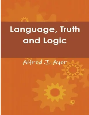 Nyelv, igazság és logika - Language, Truth and Logic