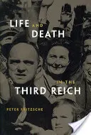 Élet és halál a Harmadik Birodalomban - Life and Death in the Third Reich