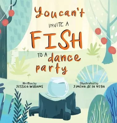 Nem hívhatsz meg egy halat egy táncos buliba - You Can't Invite a Fish to a Dance Party