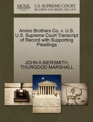 Amino Brothers Co. V. U.S. U.S. Supreme Court Transcript of Record with Supporting Pleadings